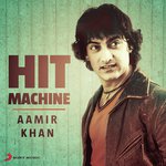 Aamir Khan: Hit Machine - D.J. Sheizwood Song Download